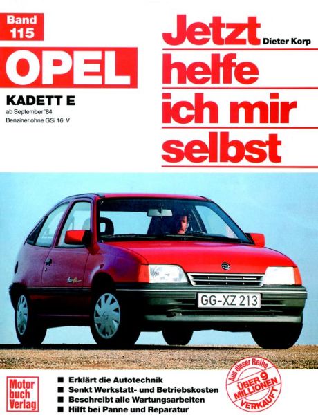 Opel Kadett E (ab Sep. 84) - Benziner ohne GSi 16V  // Reprint der 9. Auflage 2002