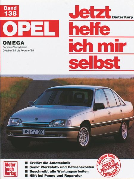 Opel Omega  - Benziner Vierzylinder Okober ´86 bis Februar ´94 // Reprint der 3. Auflage 1999