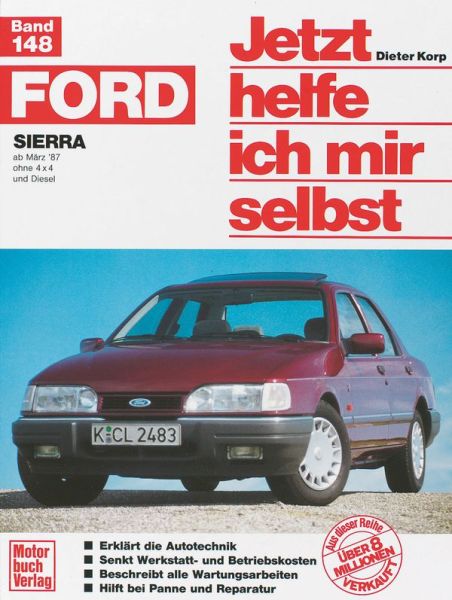 Ford Sierra  ab März ´87 - ohne 4x4 und Diesel // Reprint der 1 Auflage 1991