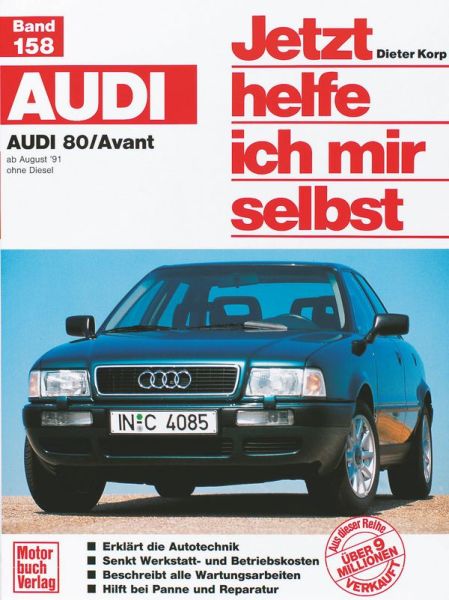 Audi 80/ Avant - ab August ´91 / ohne Diesel  //  Reprint der 2. Auflage 1999