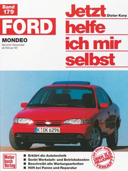 Ford Mondeo - Benziner Vierzylinder ab Februar ´93 // Reprint der 1. Auflage 1996