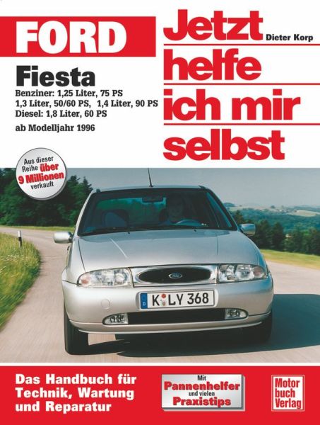 Ford Fiesta  ab Modelljahr 1996 - Benziner / Diesel