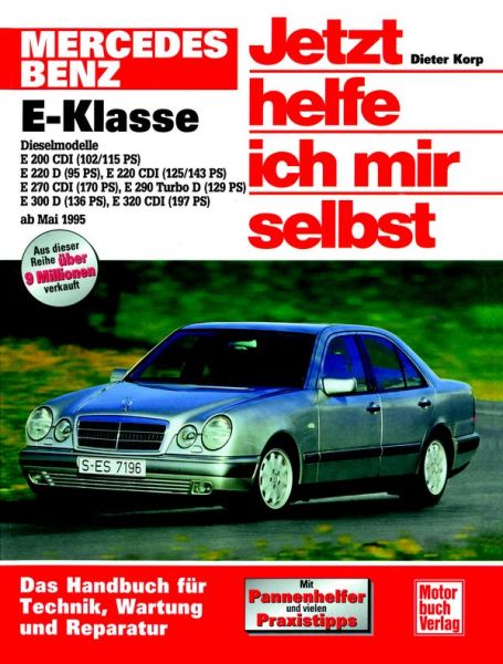 Mercedes-Benz E-Klasse Diesel (W 210) (ab 1995) - E 200 CD1(102/115 PS),E 220 D(95 PS),E 220 CDI(125/143 PS),E 270 CDI(170 PS),E 290 Turbo D(129 PS),E 300 D(136 PS),E 320