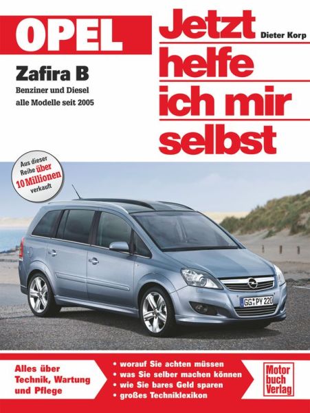 Opel Zafira B - Benziner und Diesel alle Modelle seit 2005