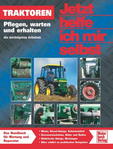Traktoren - Pflegen, warten und erhalten