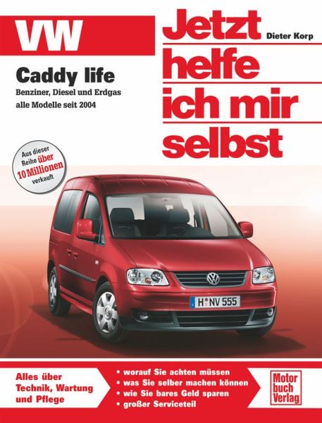 VW Caddy life - Benziner/Diesel/Erdgas ab 2004 /1.4/1.6/1.9/2.0-Liter