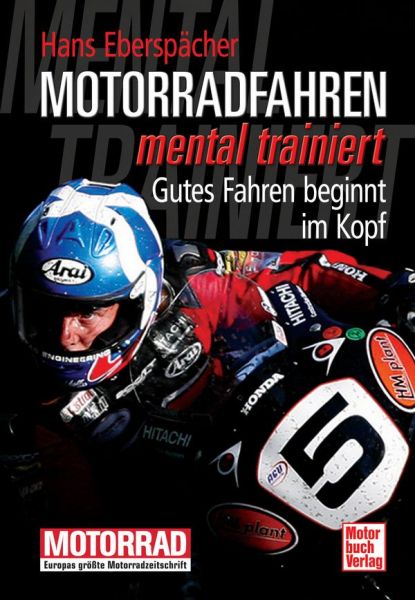 Motorradfahren mental trainiert - Gutes Fahren beginnt im Kopf