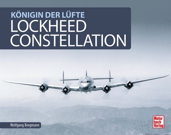 Lockheed Constellation - Königin der Lüfte