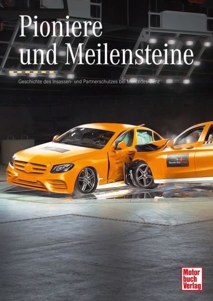 Pioniere und Meilensteine - Geschichte des Insassen- und Partnerschutzes bei Mercedes-Benz