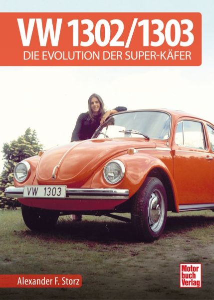 VW 1302 / 1303 - Die Evolution der Super-Käfer