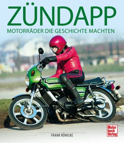 Zündapp - Motorräder, die Geschichte machten