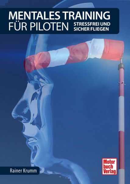 Mentales Training für Piloten - Stressfrei und sicher fliegen