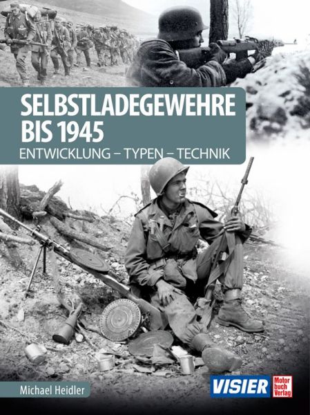 Selbstladegewehre bis 1945 - Entwicklung-Typen-Technik