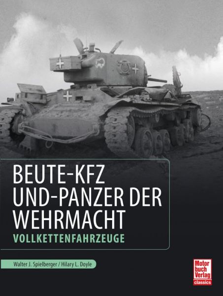 Beute-Kfz und Panzer der Wehrmacht - Vollkettenfahrzeuge