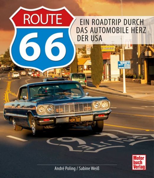 Route 66 - Ein Roadtrip durch das Automobile Herz der USA
