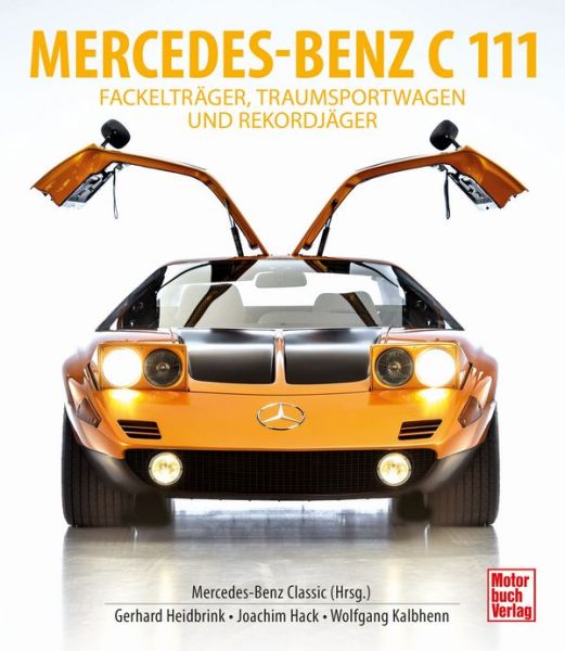 Mercedes-Benz C111 - Design-Ikone, Traumsportwagen und Rekordjäger