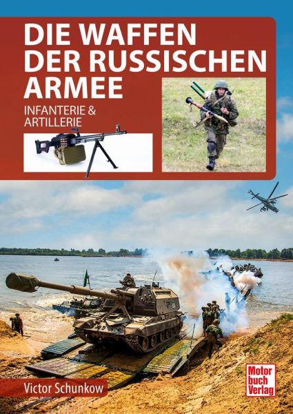 Die Waffen der Russischen Armee - Infanterie & Artillerie