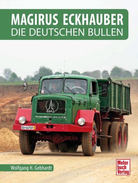 Magirus Eckhauber - Die Deutschen Bullen