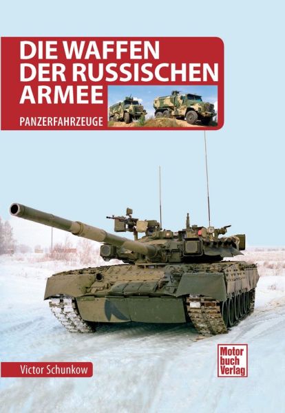 Die Waffen der Russischen Armee - Panzerfahrzeuge