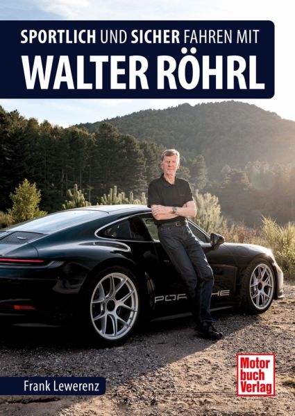 Sportlich und sicher fahren mit Walter Röhrl - 