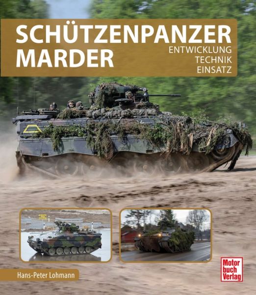 Schützenpanzer Marder - Entwicklung - Technik - Einsatz