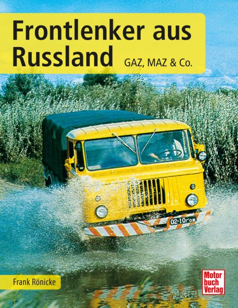 Frontlenker aus Russland   - GAZ, MAZ und Co. 