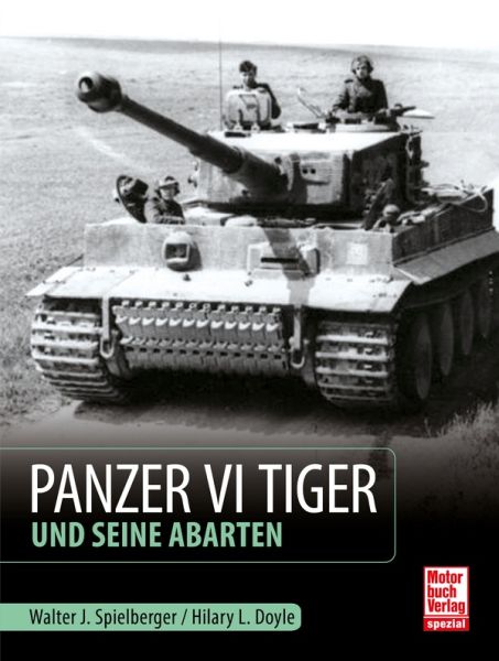 Panzer VI Tiger und seine Abarten - 