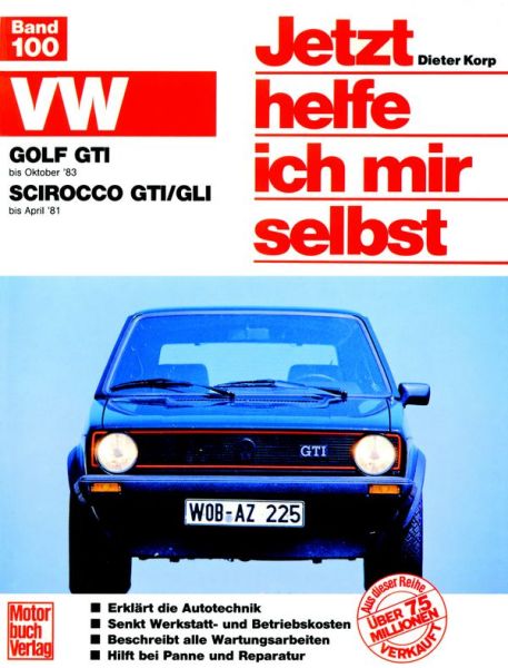 VW Golf GTI (bis 10/83)  VW Scirocco GTI/GLI (bis 4/81) - Mitarb.: Thomas Haeberle
