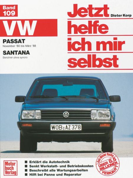 VW Passat / Santana - November ´80 bis März ´88 / Santana (Benz.ohne syncro) // Reprint der 6. Auflage 1995