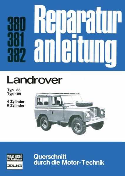 Landrover Typ 88 / Typ 109  4-u.6-Zyl. Benziner/ 6-Zyl. Diesel - 