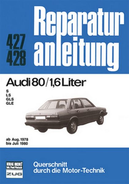 Audi 80  /  1,6 Liter   ab Aug. 1978 bis Juli 1980 - S / LS / GLS / GLE