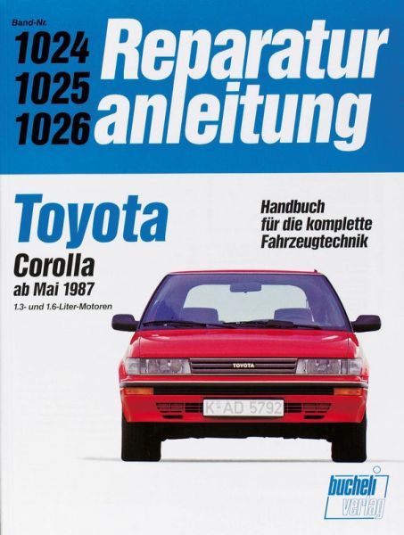 Toyota Corolla  ab Mai 1987 - 1.3- und 1.6-Liter-Motoren 