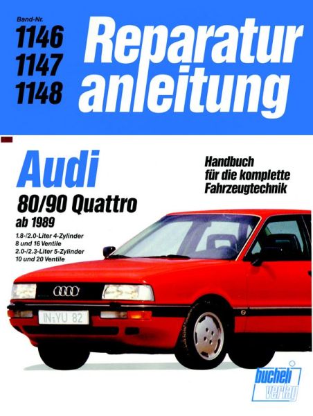 Audi 80 / 90 Quattro (ab 1989) - 1,8-2.0- Liter 4-Zylinder. 8 und 16 Ventile. 2.0-/2.3-Liter 5-Zylinder. 10 und 20 Ventile
