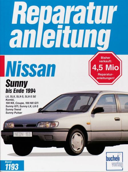 Nissan Sunny bis Ende 1994 - LX, SLX, SLX-S, SLX-S SE, Kombi 100 NX, Coupe, 100 NX GTi. Sunny GTi, Sunny LX, LX-S,Trend, Pulsar   