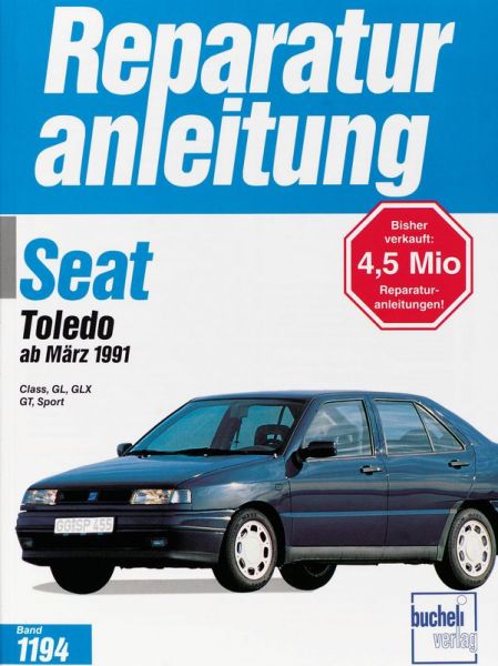 Seat Toledo   ab März 1991 - Class/GL/GLX/GT/Sport    //  Reprint der 1. Auflage 1996