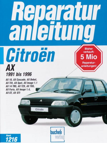 Citroen AX  1991 bis 1996 - Reprint der 1. Auflage 1998