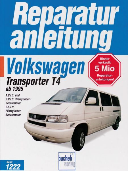 VW Transporter T4 / Caravelle (ab 1995) - 1,8 Ltr. & 2,0 Liter Vierzylinder-Benzinmotor und 2,5 Ltr. Fünfzylinder-Benzinmotor