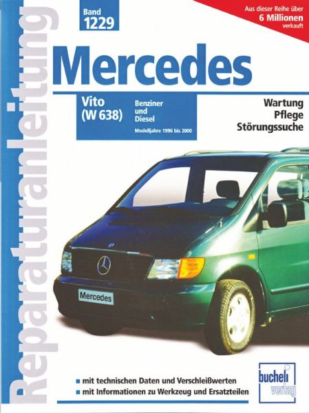 Mercedes-Benz Vito (W 638) - Benziner und Diesel / Modelljahre 1996-2000