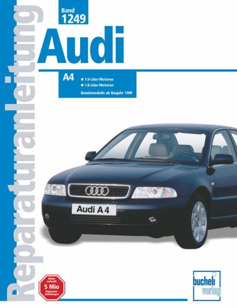 Audi A4     1999-2001 - 1,6- u. 1,8-Liter-Motoren; Benzinmodelle und Quattro