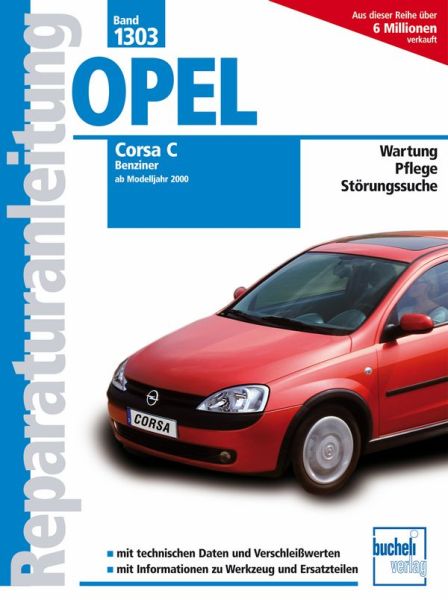 Opel Corsa C  -  Benziner, alle Otto-Motoren,  Bj. 2000-2006   - 