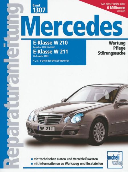 Mercedes E-Klasse Diesel, Vier-, Fünf- und Sechszylinder  - Serie W210, 2000-2002 / Serie W211, ab 2003 / 2.2/2.7/3.0/3.2 Liter   