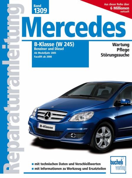 Mercedes B-Klasse (W245) Benziner und Diesel - 