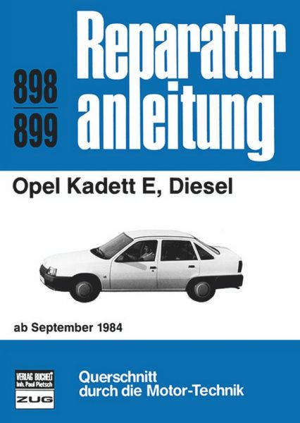 Opel Kadett E, Diesel - ab September 1984     //   Reprint der 1. Auflage 1991