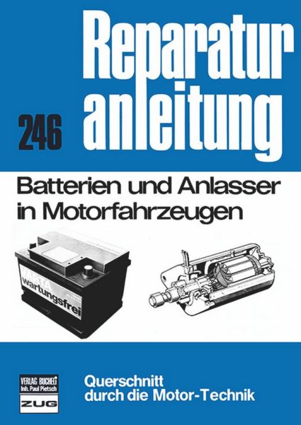 Batterien und Anlasser in Motorfahrzeugen - Reprint der 7. Auflage 1976
