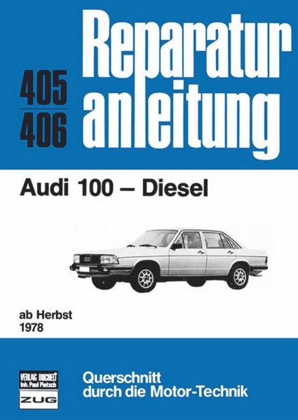 Audi 100  Diesel  ab Herbst 1978 - Reprint der 11.Auflage 1980