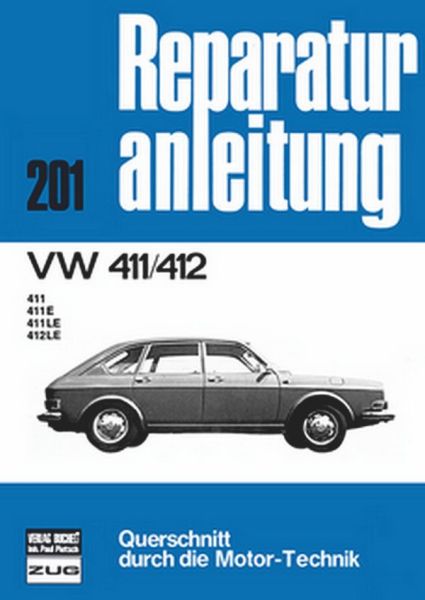 VW 411/412  - 411/411E/411LE/412LE      //  Reprint der 4. Auflage 1978