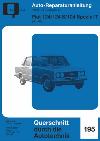 Fiat 124/124 S/124 Spezial T  ab 1970 - Reprint der 9. Auflage 1973