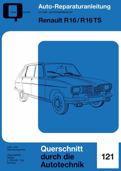 Renault R16 / R16TS - Reprint der 8. Auflage 1973