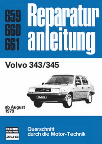 Volvo 343/345 - ab August 1979  //  Reprint der 1. Auflage 1983