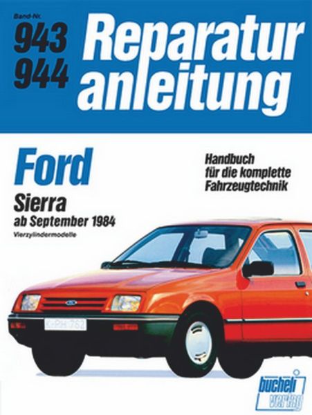 Ford Sierra  ab September 1984 - Vierzylindermodelle  //  Reprint der 5. Auflage 1989